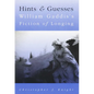 Hints and Guesses: William Gaddis's Fiction of Longing - Paperback