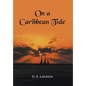 On a Caribbean Tide - Hardcover