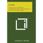 Color: A Textbook of Modern Chromatics, with Applications to Art and Industry (1890) - Paperback