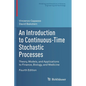 An Introduction to Continuous-Time Stochastic Processes: Theory, Models, and Applications to Finance, Biology, and Medicine - Paperback