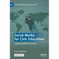 Social Media for Civic Education: Engaging Youth for Democracy - Hardcover