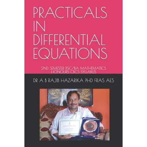 Practicals in Differential Equations: 2nd Semester Bsc/Ba Mathematics Honours Cbcs Syllabus - Paperback