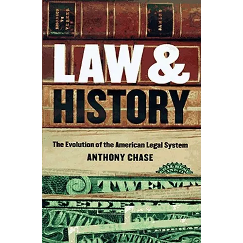 Law and History: The Evolution of the American Legal System - Paperback