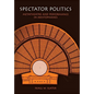 Spectator Politics: Metatheatre and Performance in Aristophanes - Hardcover