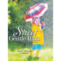 Sweet Gentle Rain - Hardcover