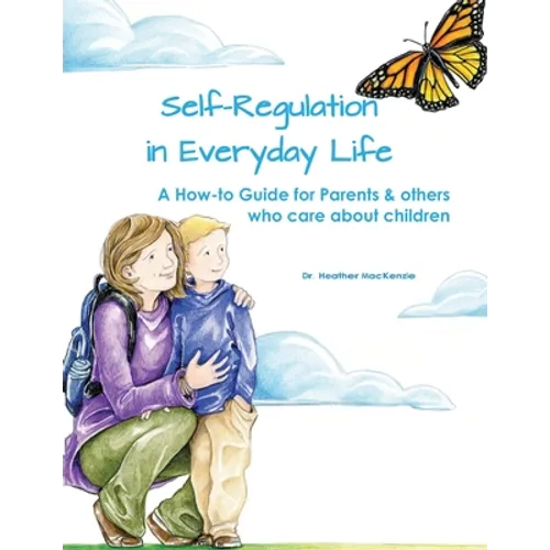 Self-regulation in Everyday Life: A How-to Guide for Parents - Paperback
