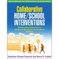 Collaborative Home/School Interventions: Evidence-Based Solutions for Emotional, Behavioral, and Academic Problems - Paperback