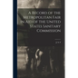 A Record of the Metropolitan Fair in Aid of the United States Sanitary Commission - Paperback