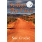 So Big The Land: A True story about life in the outback - Paperback