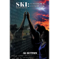 Ski: Memoirs of a Vietnam Vet - Paperback