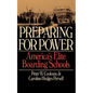 Preparing for Power: America's Elite Boarding Schools - Paperback