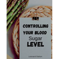 Controlling Your Blood Sugar Level - Paperback