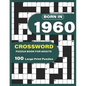 Born In 1960: Crossword Puzzle Book For Adults: Large Print Crossword Puzzles For Adults To Enjoy Holiday Solo time With Word Games - Paperback