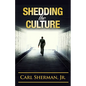 Shedding the Culture - Paperback