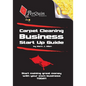Carpet Cleaning Business Start-Up Guide - Paperback