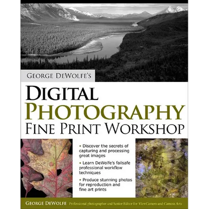 George Dewolfe's Digital Photography Fine Print Workshop - Paperback