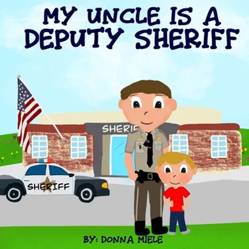 My Uncle is a Deputy Sheriff - Paperback