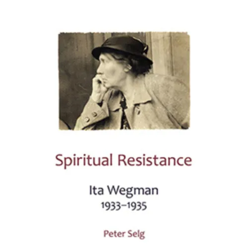 Spiritual Resistance: Ita Wegman, 1933-1935 - Paperback