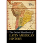 The Oxford Handbook of Latin American History - Paperback
