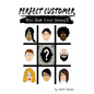 Perfect Customer: Who Has Your Money? - Paperback