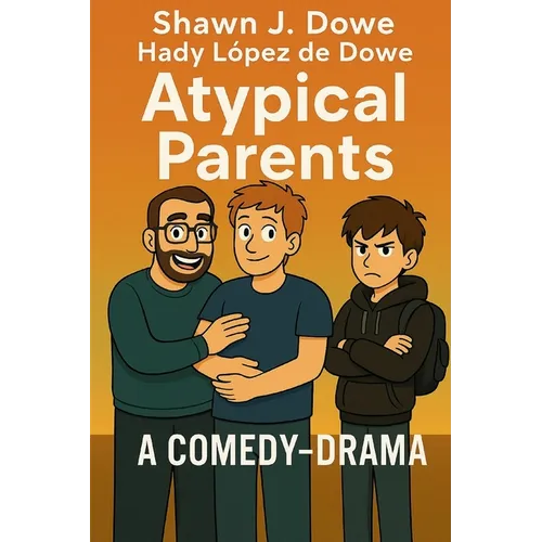 Atypical Parents: A Comedy-Drama Novel - Paperback