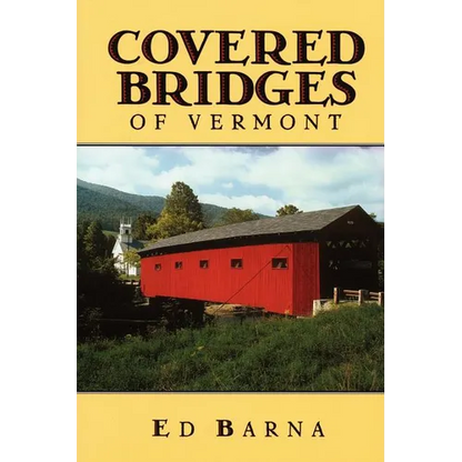 Covered Bridges of Vermont - Paperback