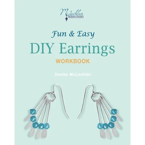 Fun & Easy DIY Earrings Workbook: Design Your Own Earrings - Paperback