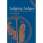 Judging Judges: Values and the Rules of the Law - Hardcover