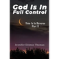 God Is in Full Control: Time Is in Reverse Part II - Paperback