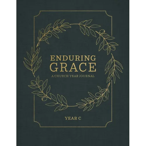 Enduring Grace: A Church Year Journal Year C - Hardcover