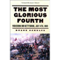 The Most Glorious Fourth: Vicksburg and Gettysburg, July 4, 1863 - Paperback