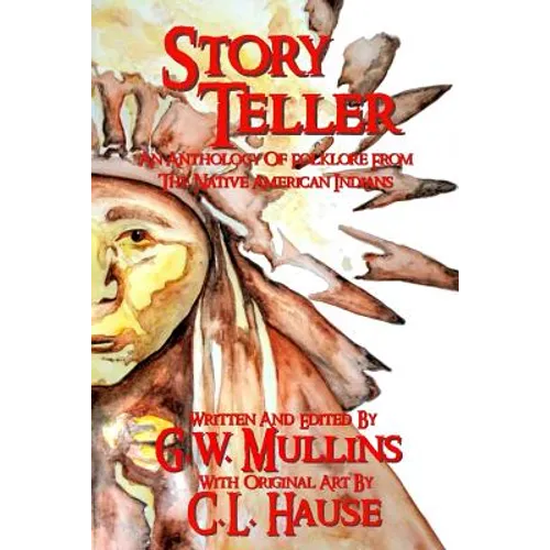 Story Teller An Anthology Of Folklore From The Native American Indians - Paperback