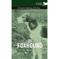 The Foxhound - A Complete Anthology of the Dog - Hardcover