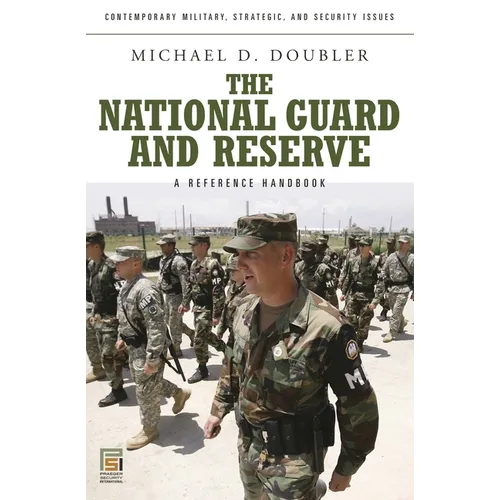 The National Guard and Reserve: A Reference Handbook - Hardcover