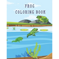 frog coloring book: Cute Frog Coloring Pages for Kids with Pages - Paperback