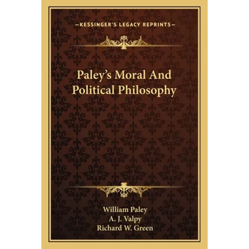 Paley's Moral and Political Philosophy - Paperback