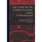 The Story of the Famous Players-Lasky Corporation - Paperback