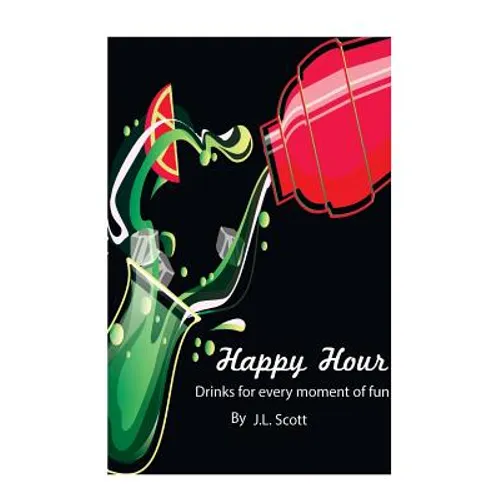 Happy Hour: Drinks For Every Moment - Paperback