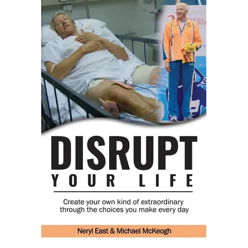 Disrupt Your Life: Create your own kind of extraordinary through the choices you make every day - Paperback