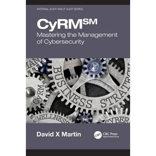 Cyrm: Mastering the Management of Cybersecurity - Paperback