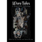 Were Tales: A Shapeshifter Anthology - Paperback
