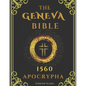 APOCRYPHA Geneva Bible 1560 Large Print: Excluded original writings - A fresh presentation of the hidden scriptures - Paperback