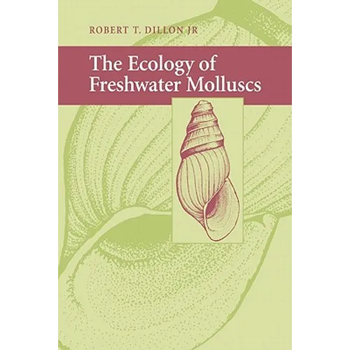 The Ecology of Freshwater Molluscs - Paperback