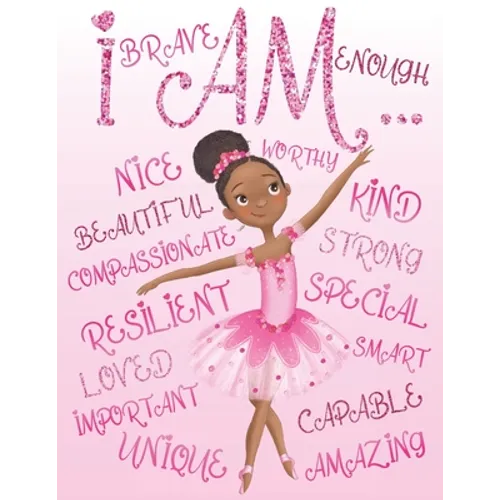 I Am Enough, I Am Special, I Am Unique: Positive Affirmations for African American Girls Empowering Coloring Book for Black and Brown Girls with Natur - Paperback