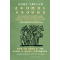 Common Ground: How the Crisis of the Earth Is Saving Us from Our Illusion of Separation - Paperback