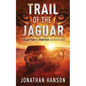 Trail of the Jaguar: A Clayton T. Porter Adventure - Paperback