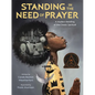 Standing in the Need of Prayer: A Modern Retelling of the Classic Spiritual - Hardcover