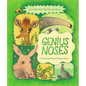 Genius Noses: A Curious Animal Compendium - Hardcover
