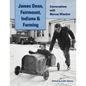 James Dean, Fairmount, Indiana & Farming: Conversations with Marcus Winslow - Paperback