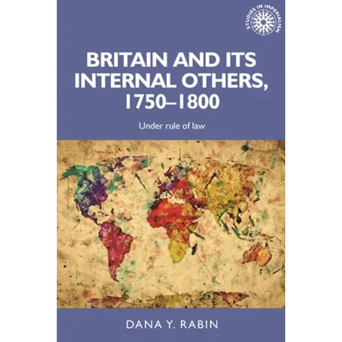 Britain and Its Internal Others, 1750-1800: Under Rule of Law - Paperback